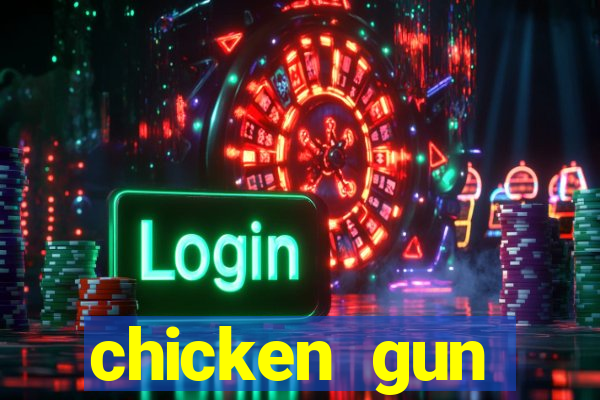 chicken gun dinheiro infinito